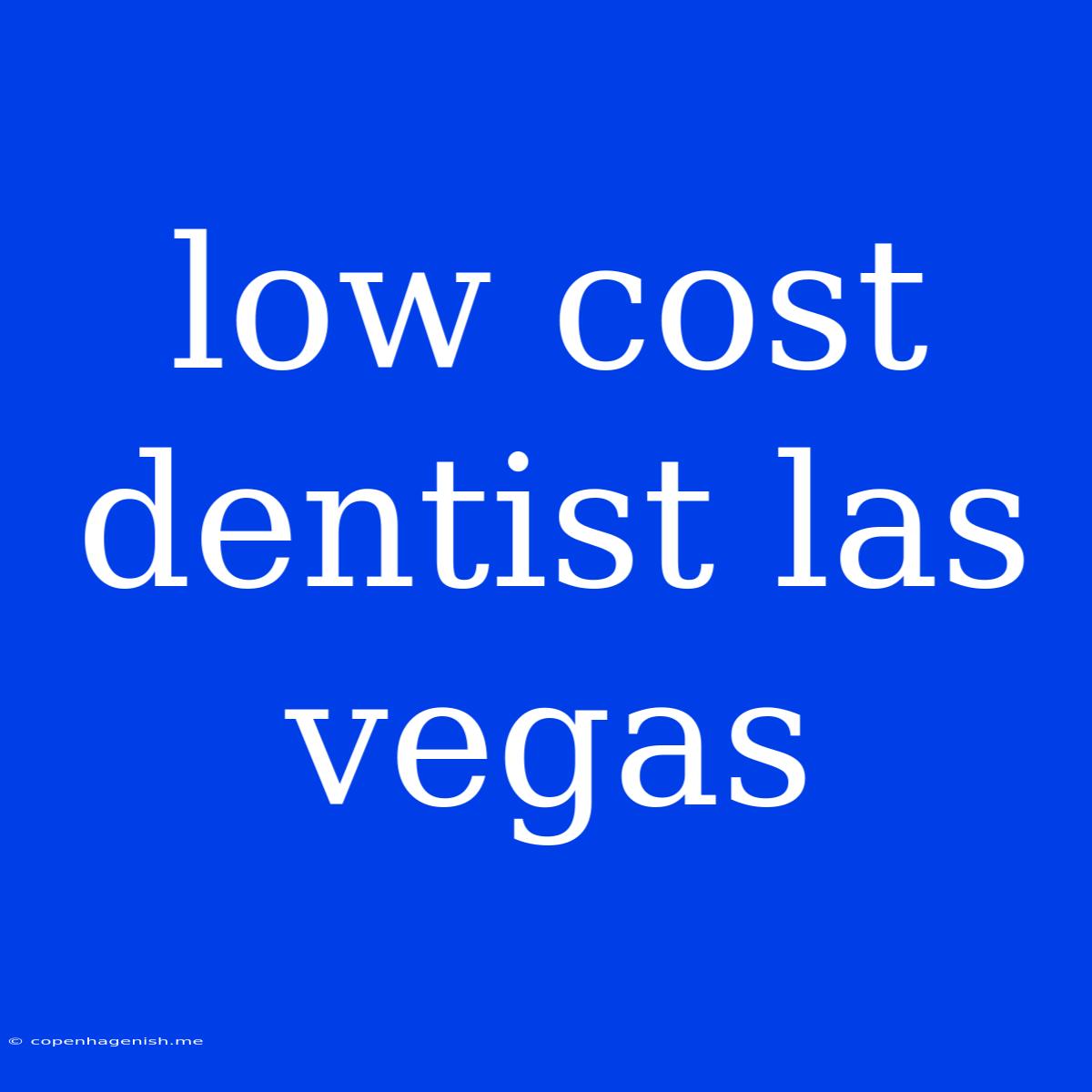 Low Cost Dentist Las Vegas