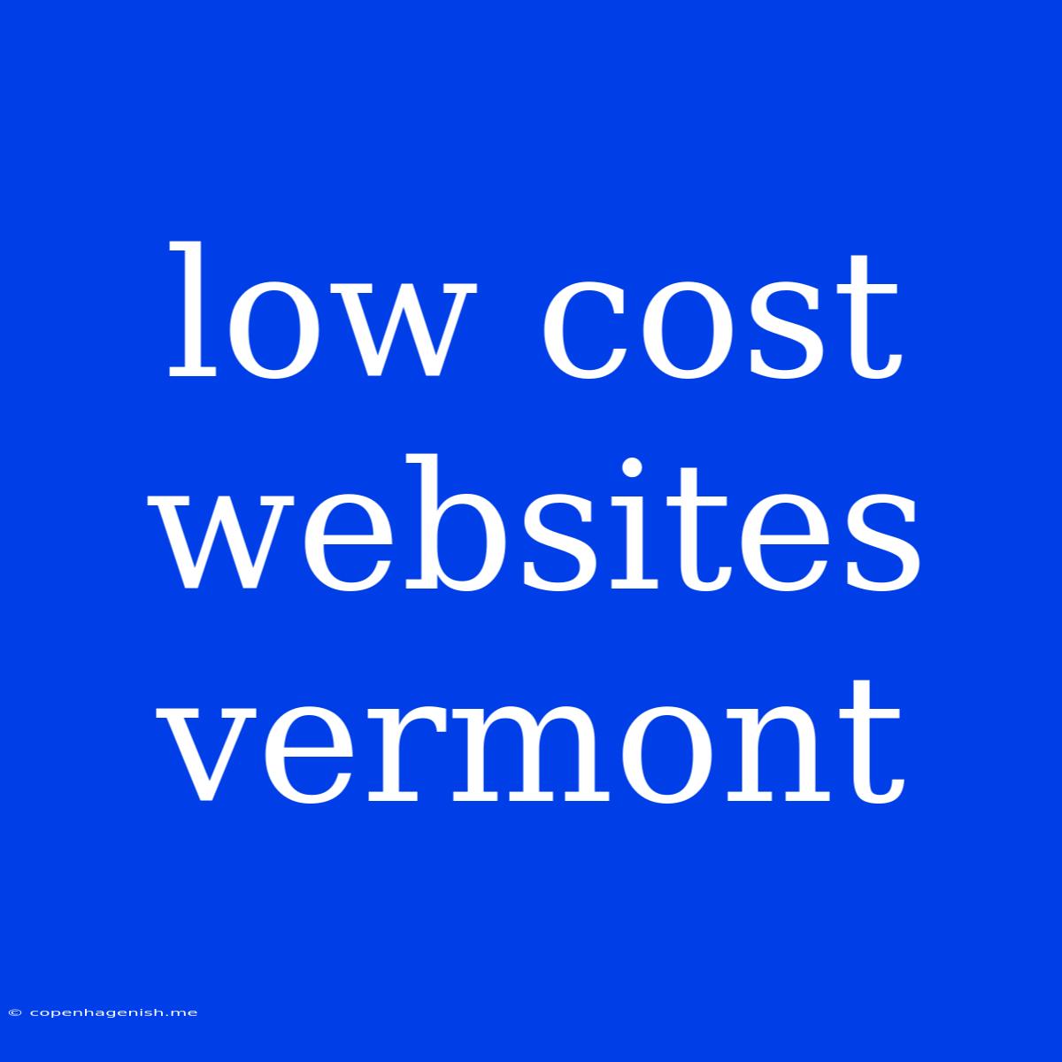 Low Cost Websites Vermont