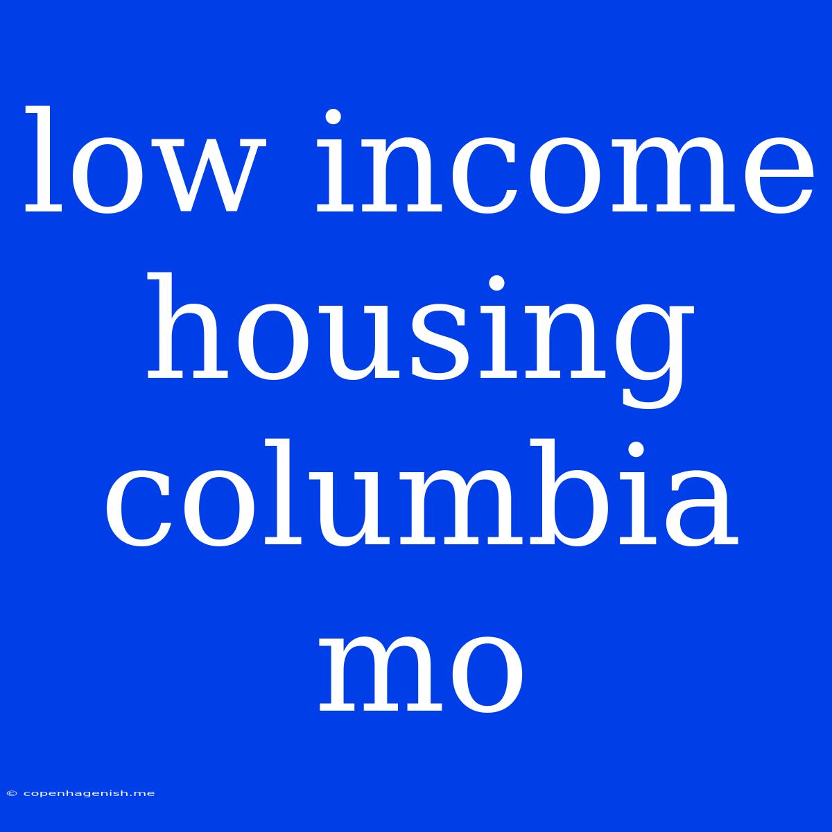 Low Income Housing Columbia Mo