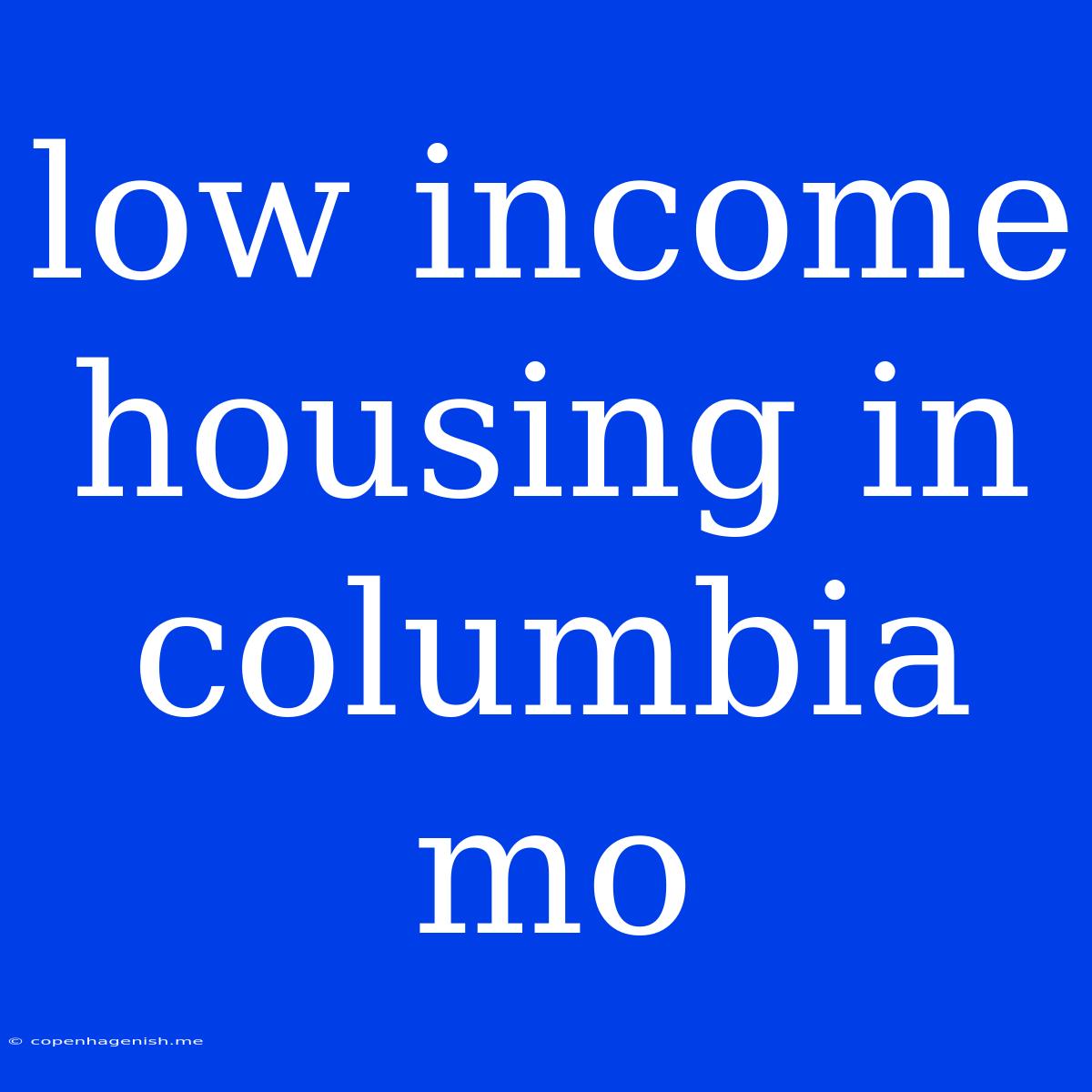 Low Income Housing In Columbia Mo