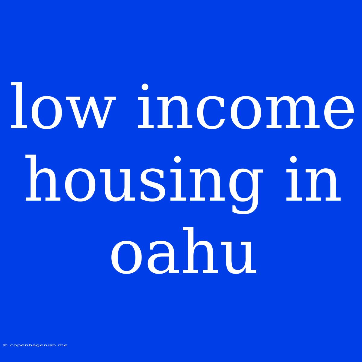 Low Income Housing In Oahu