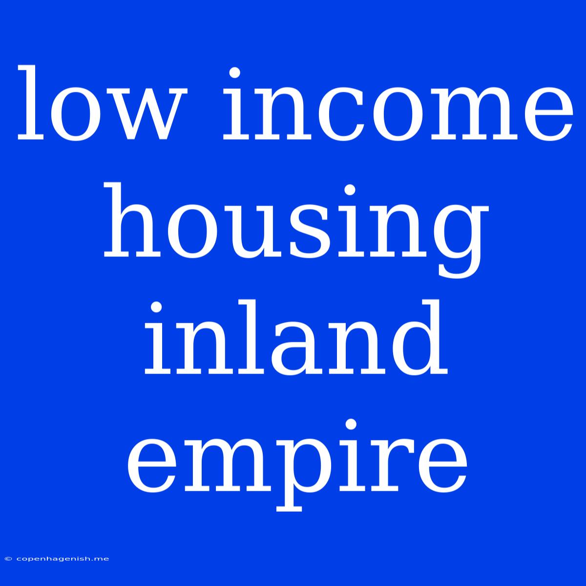 Low Income Housing Inland Empire