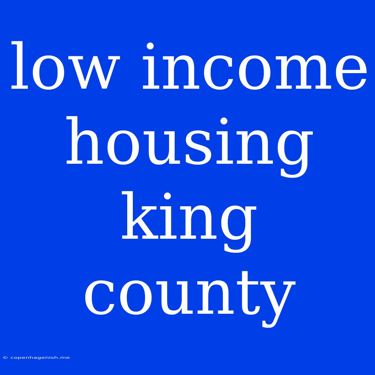 Low Income Housing King County