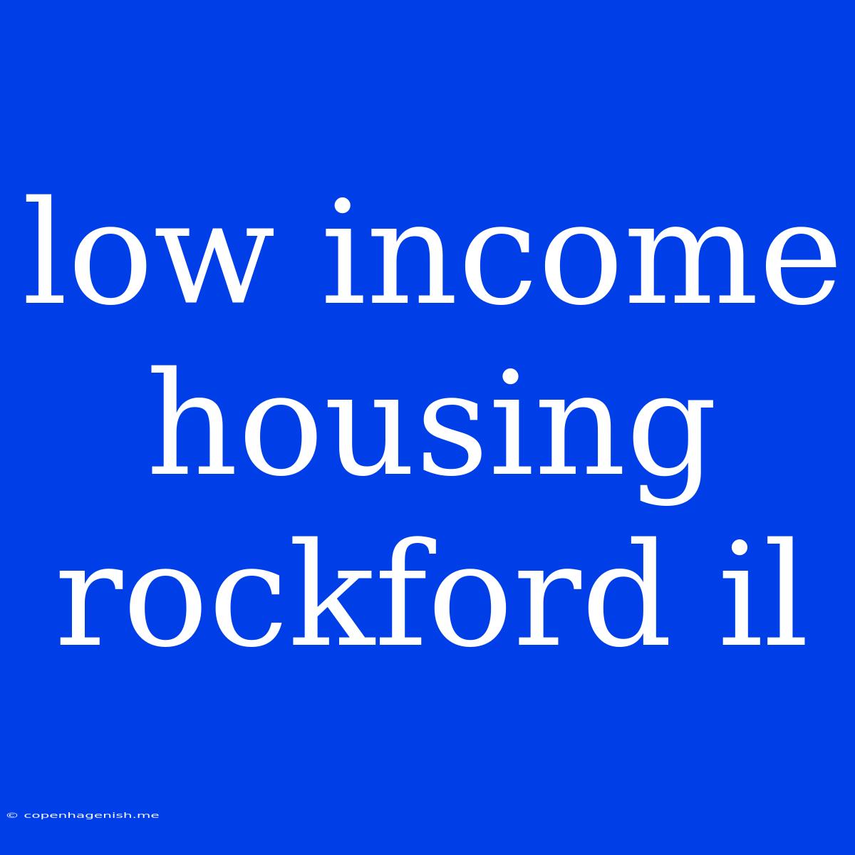 Low Income Housing Rockford Il