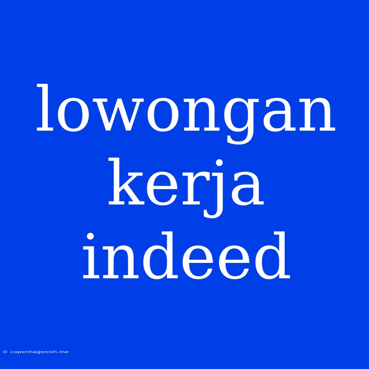 Lowongan Kerja Indeed