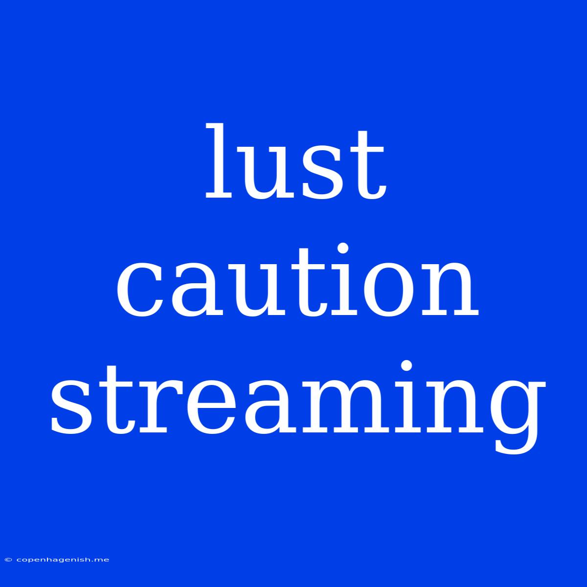 Lust Caution Streaming