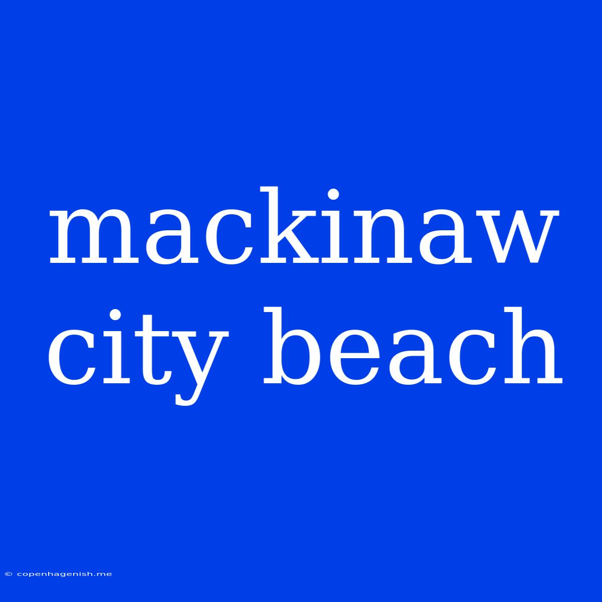 Mackinaw City Beach