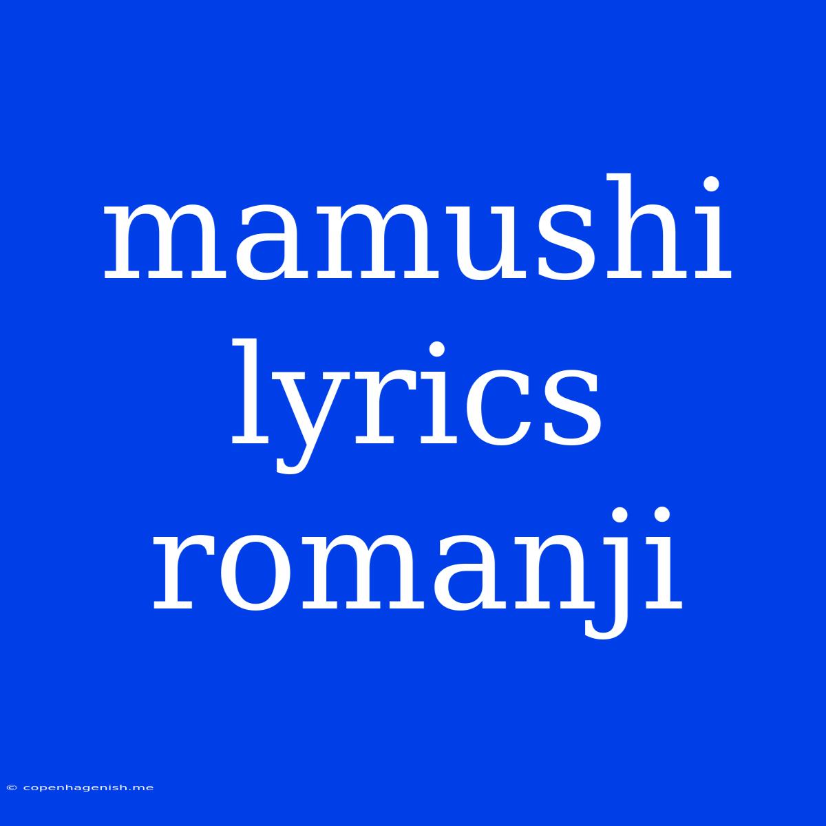 Mamushi Lyrics Romanji