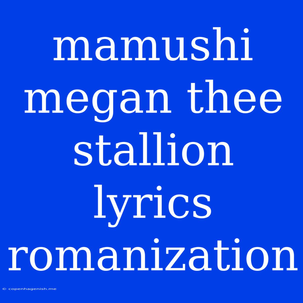 Mamushi Megan Thee Stallion Lyrics Romanization