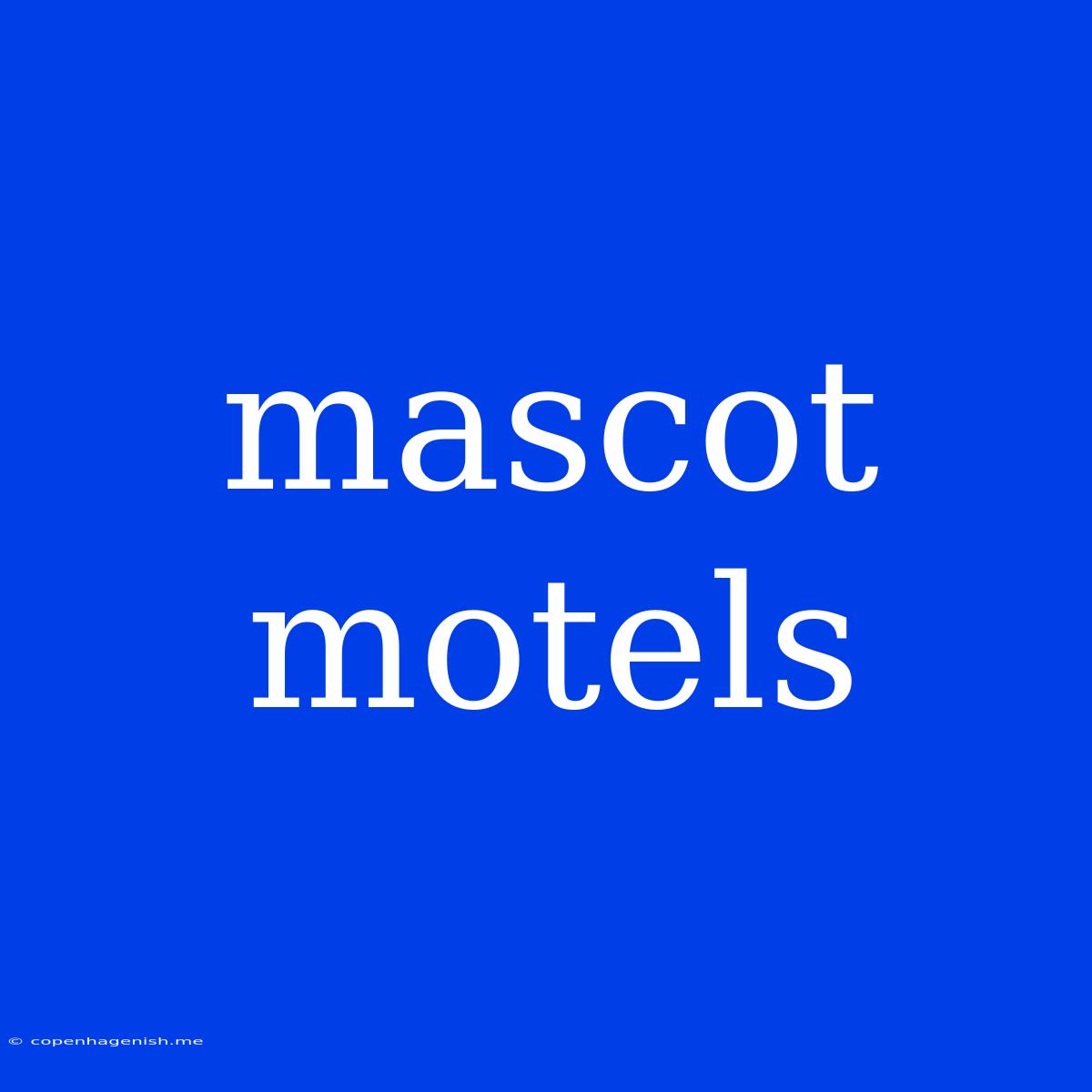 Mascot Motels