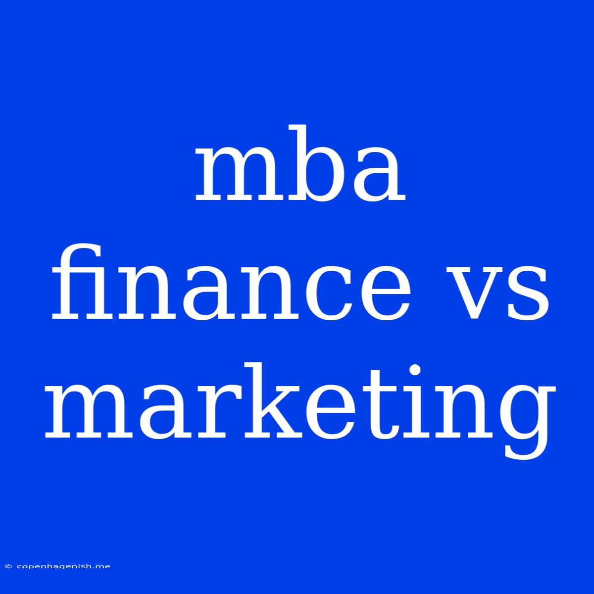 Mba Finance Vs Marketing