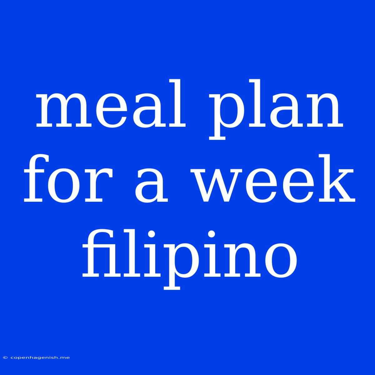 Meal Plan For A Week Filipino