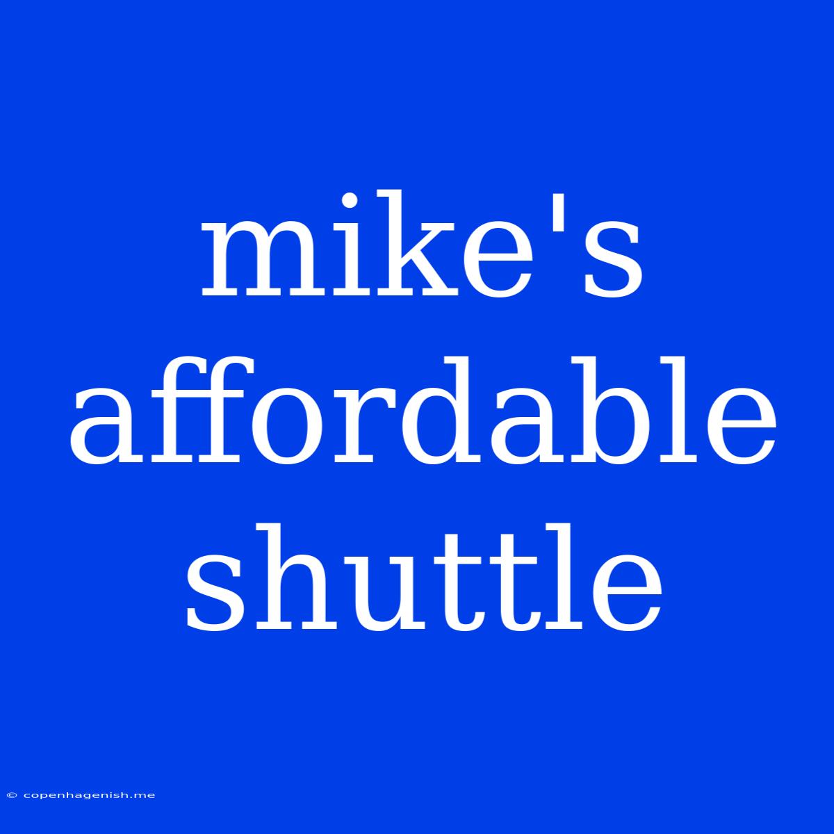 Mike's Affordable Shuttle