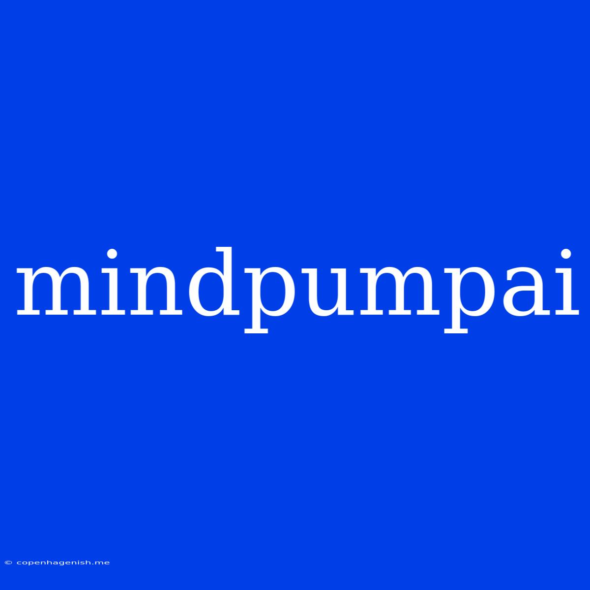 Mindpumpai