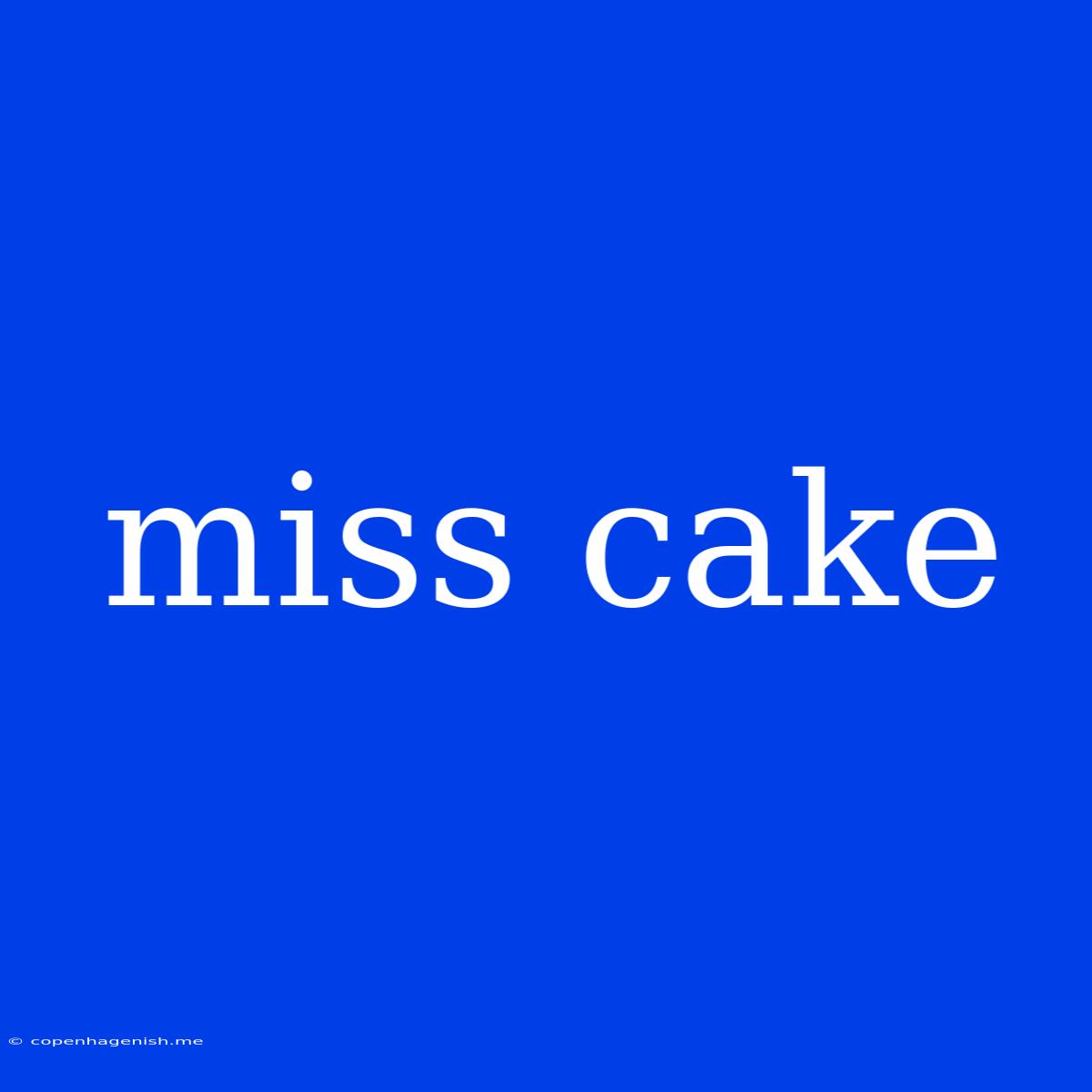 Miss Cake