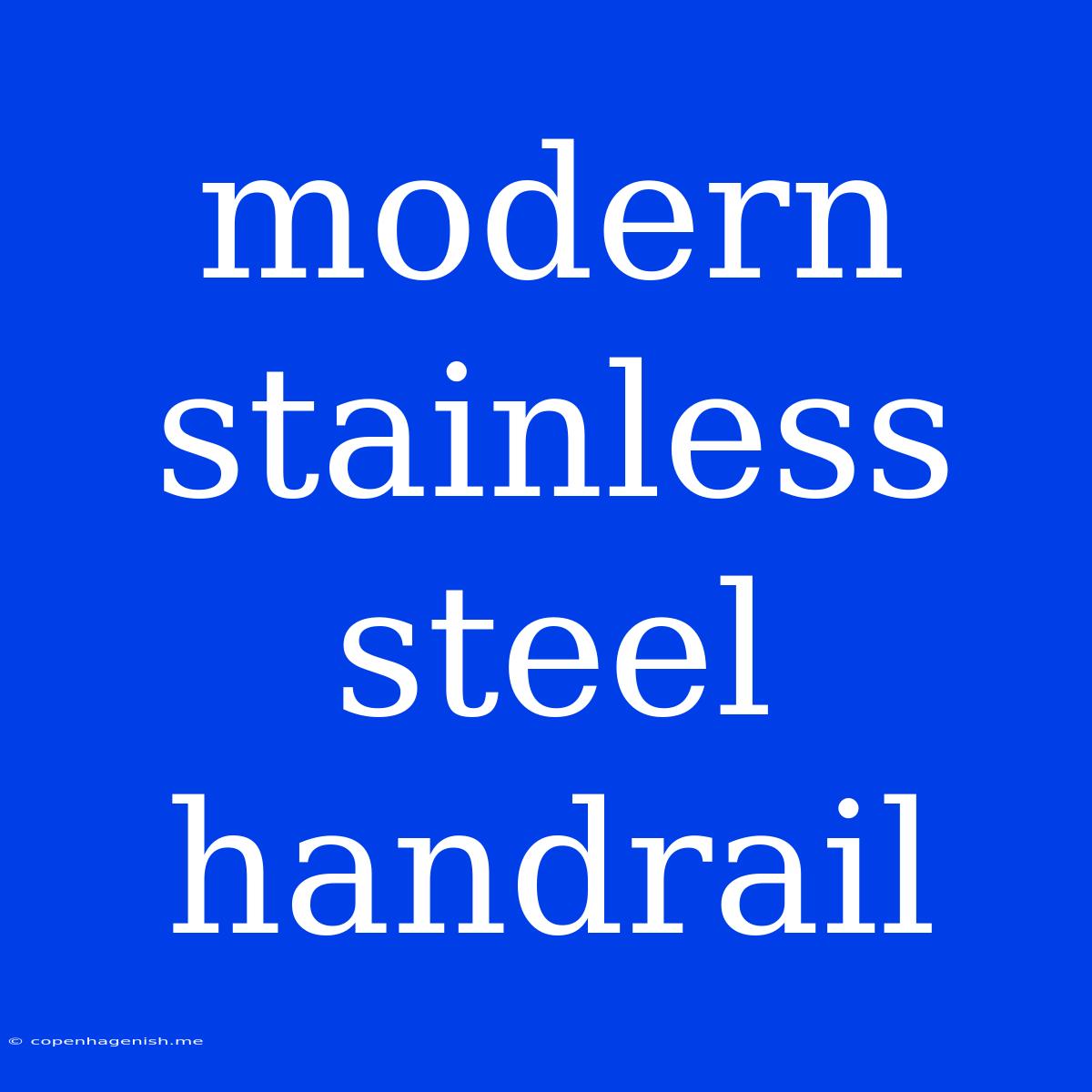 Modern Stainless Steel Handrail