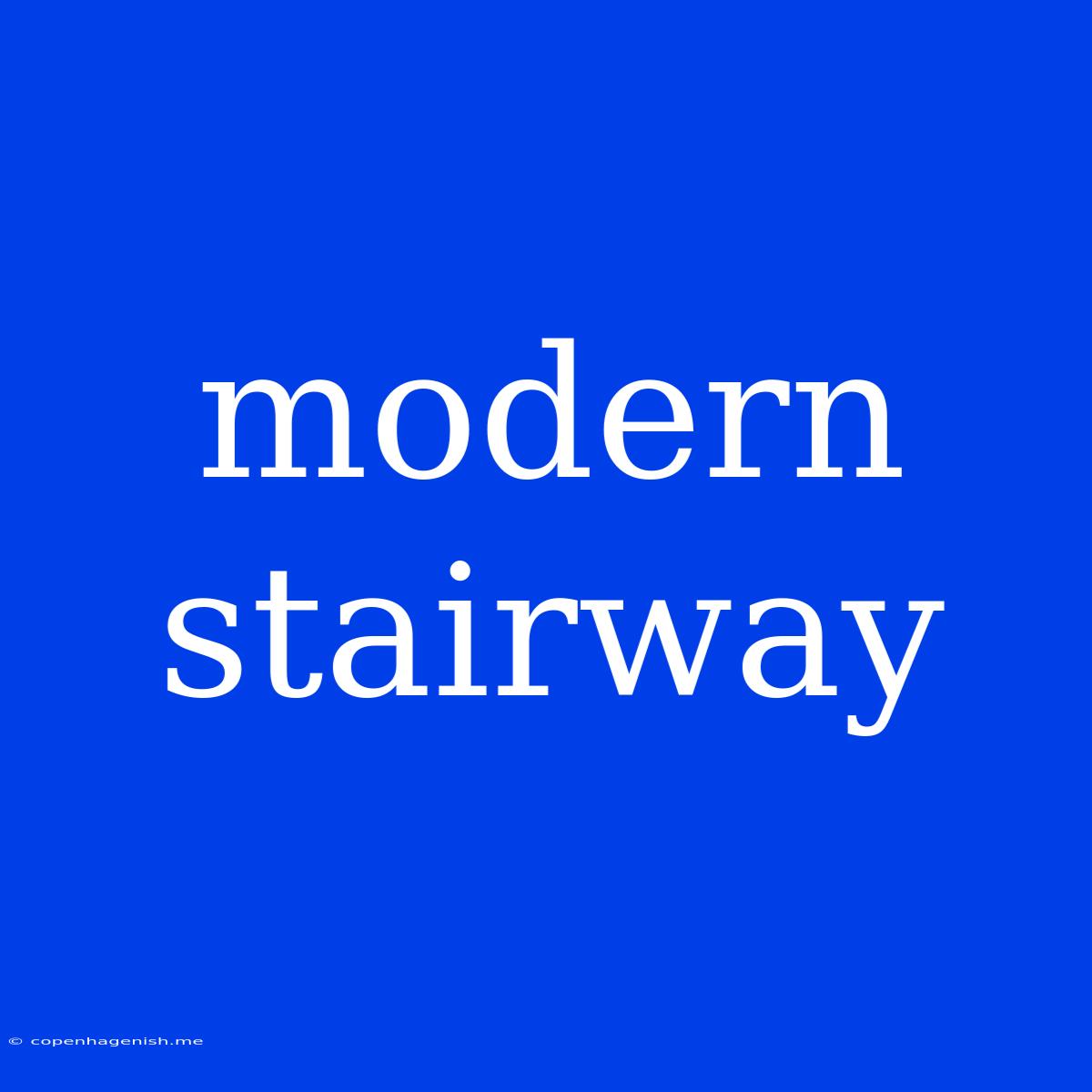 Modern Stairway