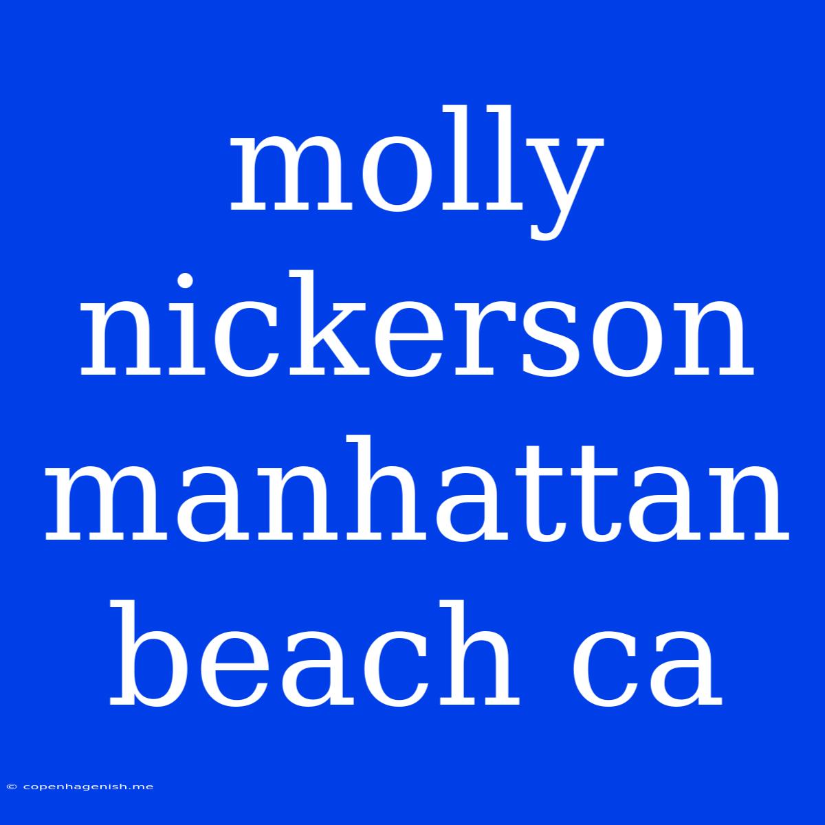 Molly Nickerson Manhattan Beach Ca