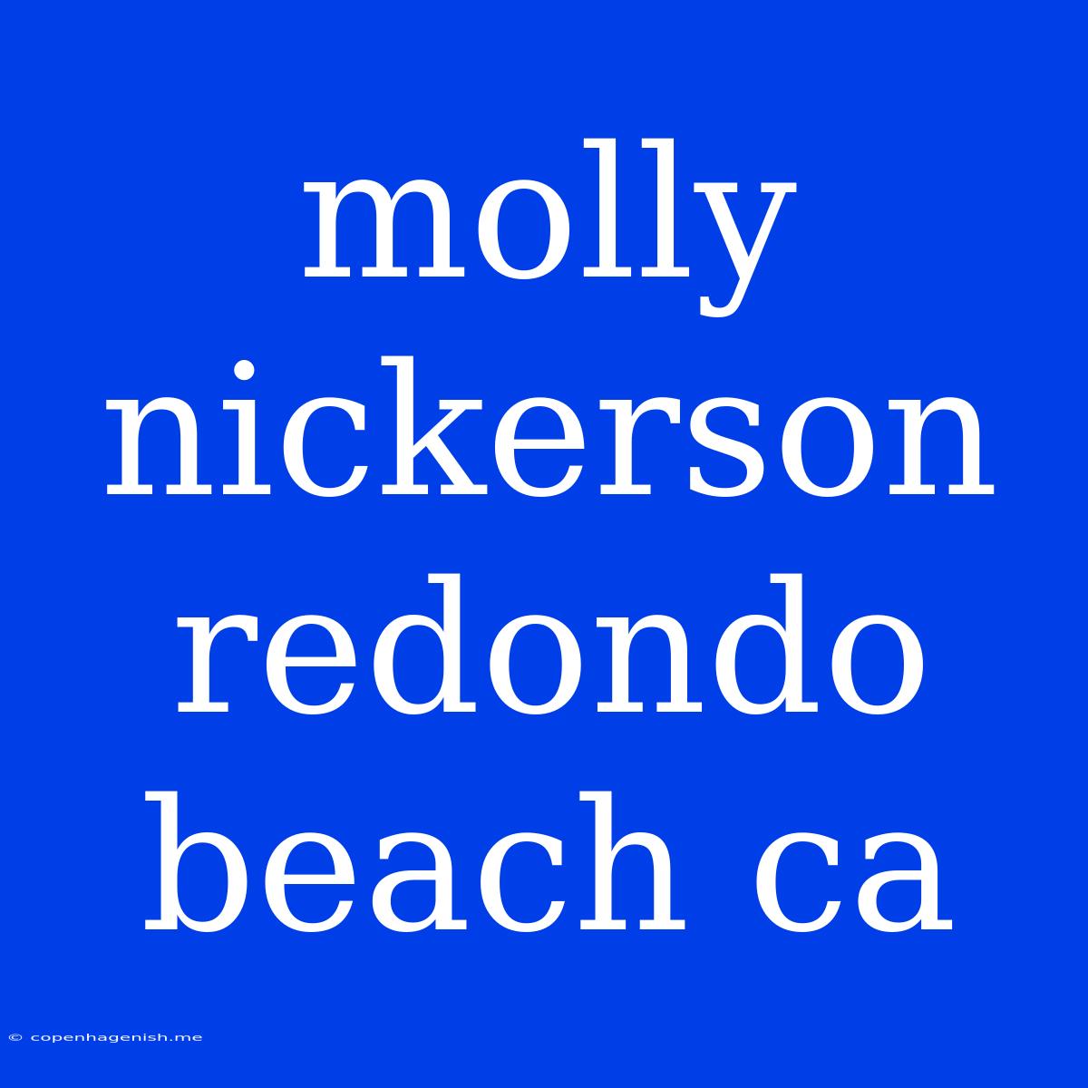 Molly Nickerson Redondo Beach Ca