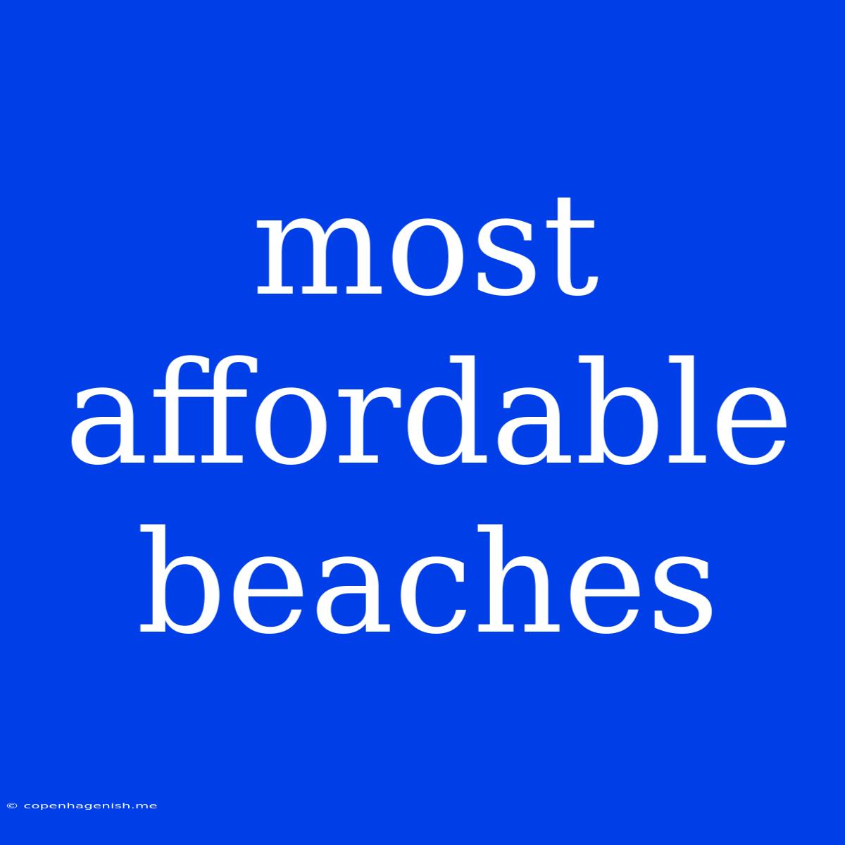 Most Affordable Beaches