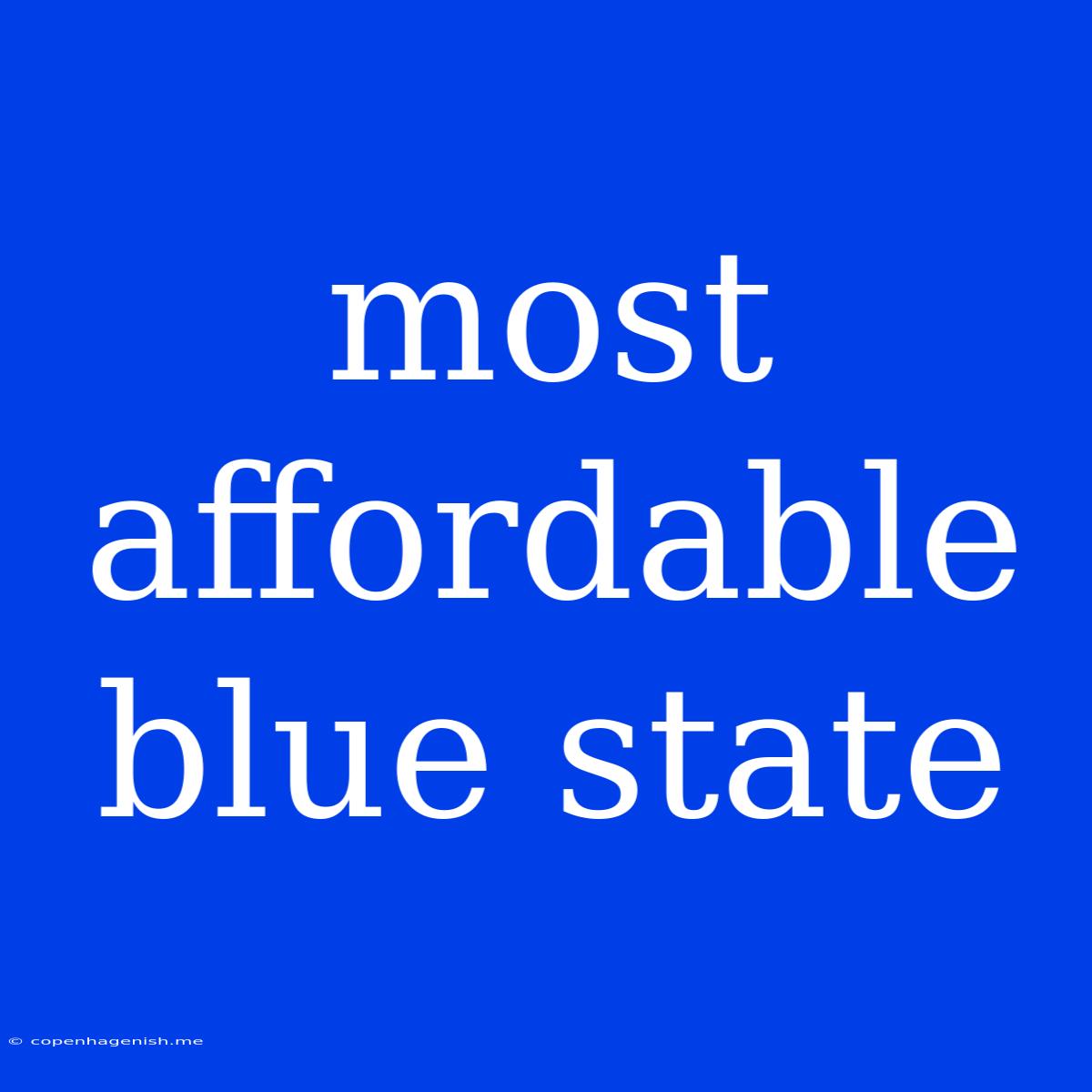 Most Affordable Blue State