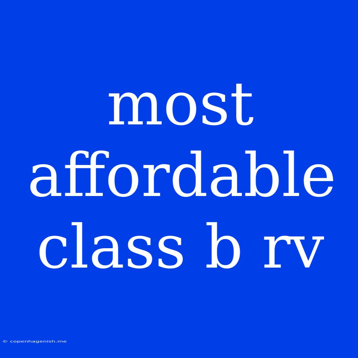 Most Affordable Class B Rv