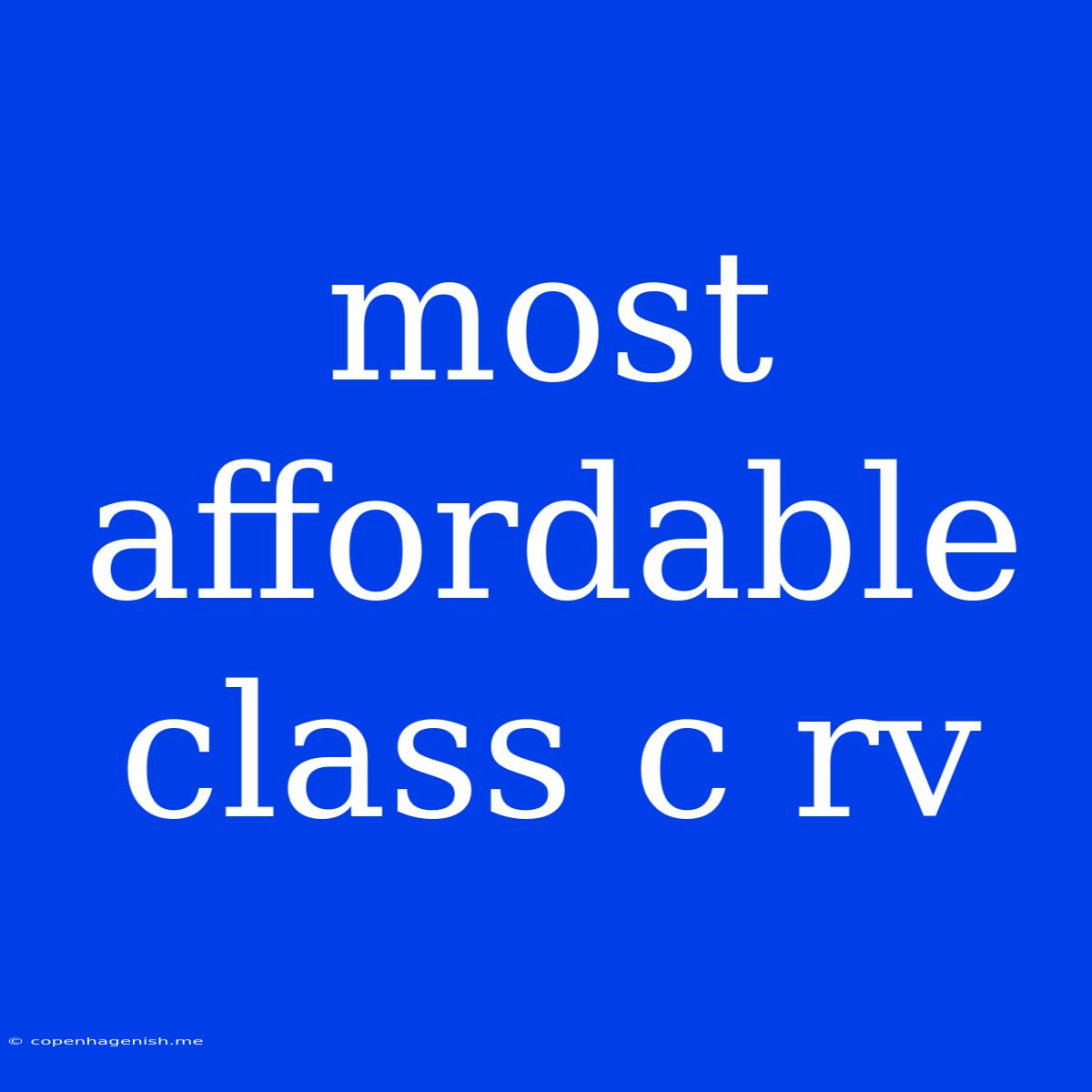 Most Affordable Class C Rv