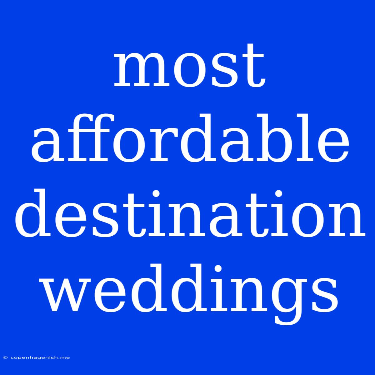 Most Affordable Destination Weddings