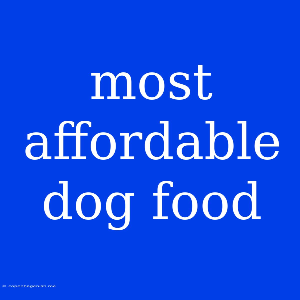 Most Affordable Dog Food