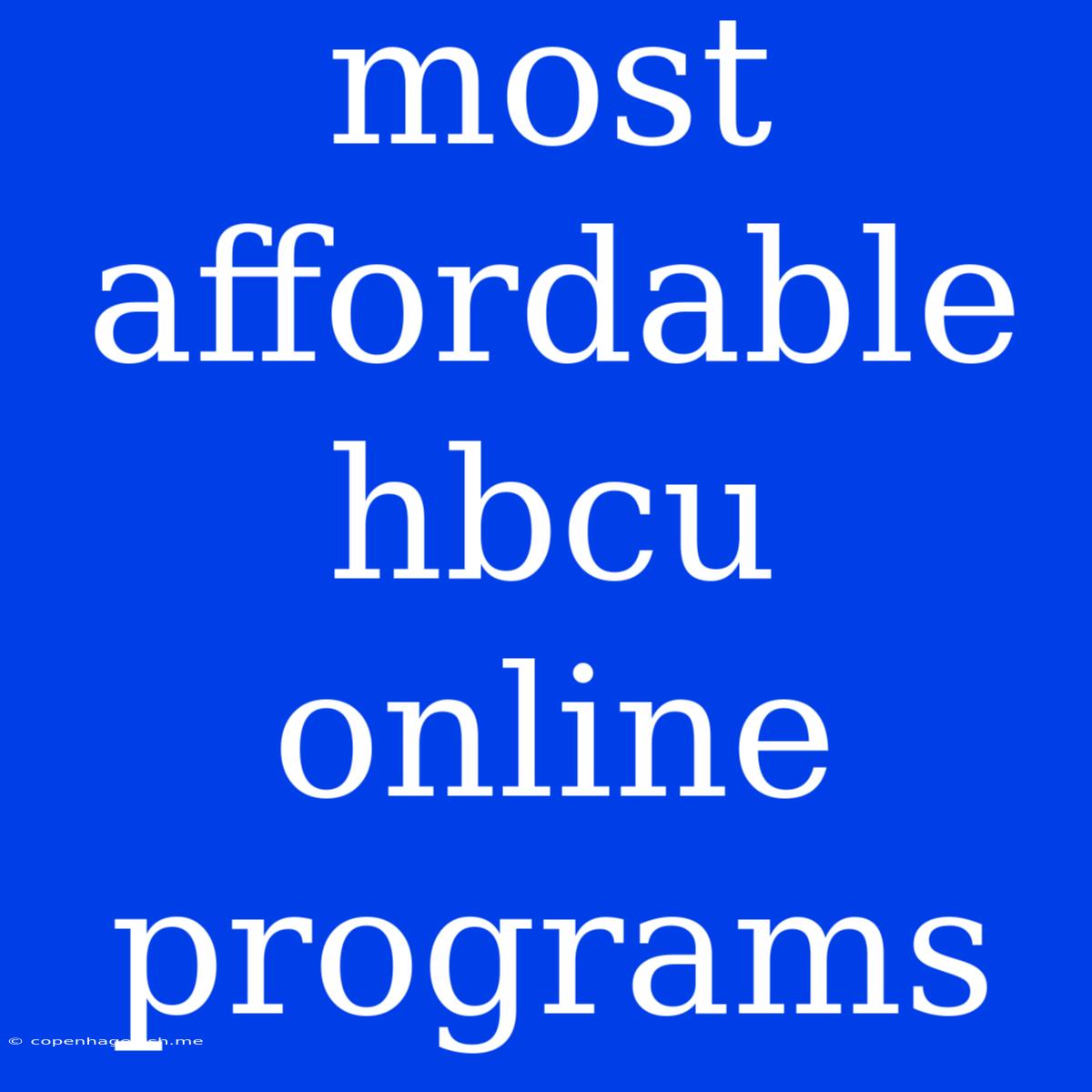 Most Affordable Hbcu Online Programs