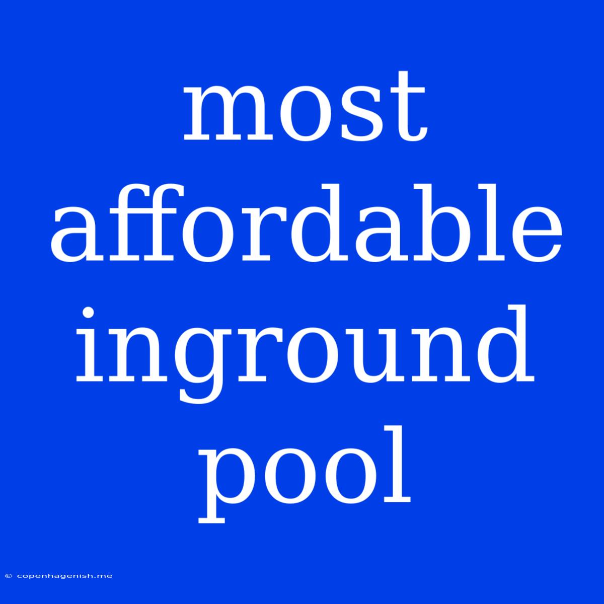 Most Affordable Inground Pool