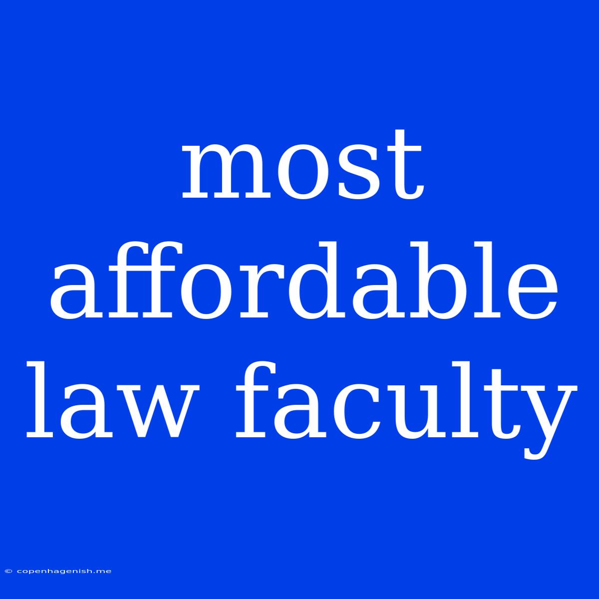 Most Affordable Law Faculty