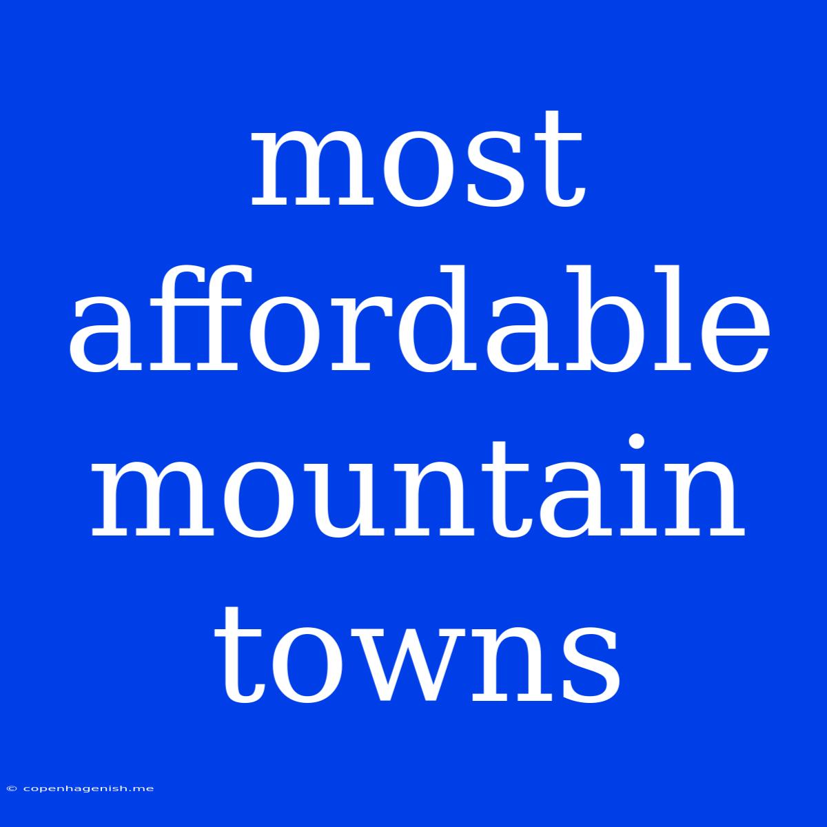 Most Affordable Mountain Towns