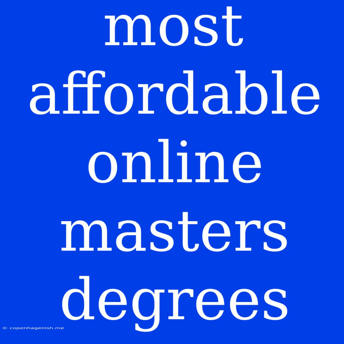 Most Affordable Online Masters Degrees