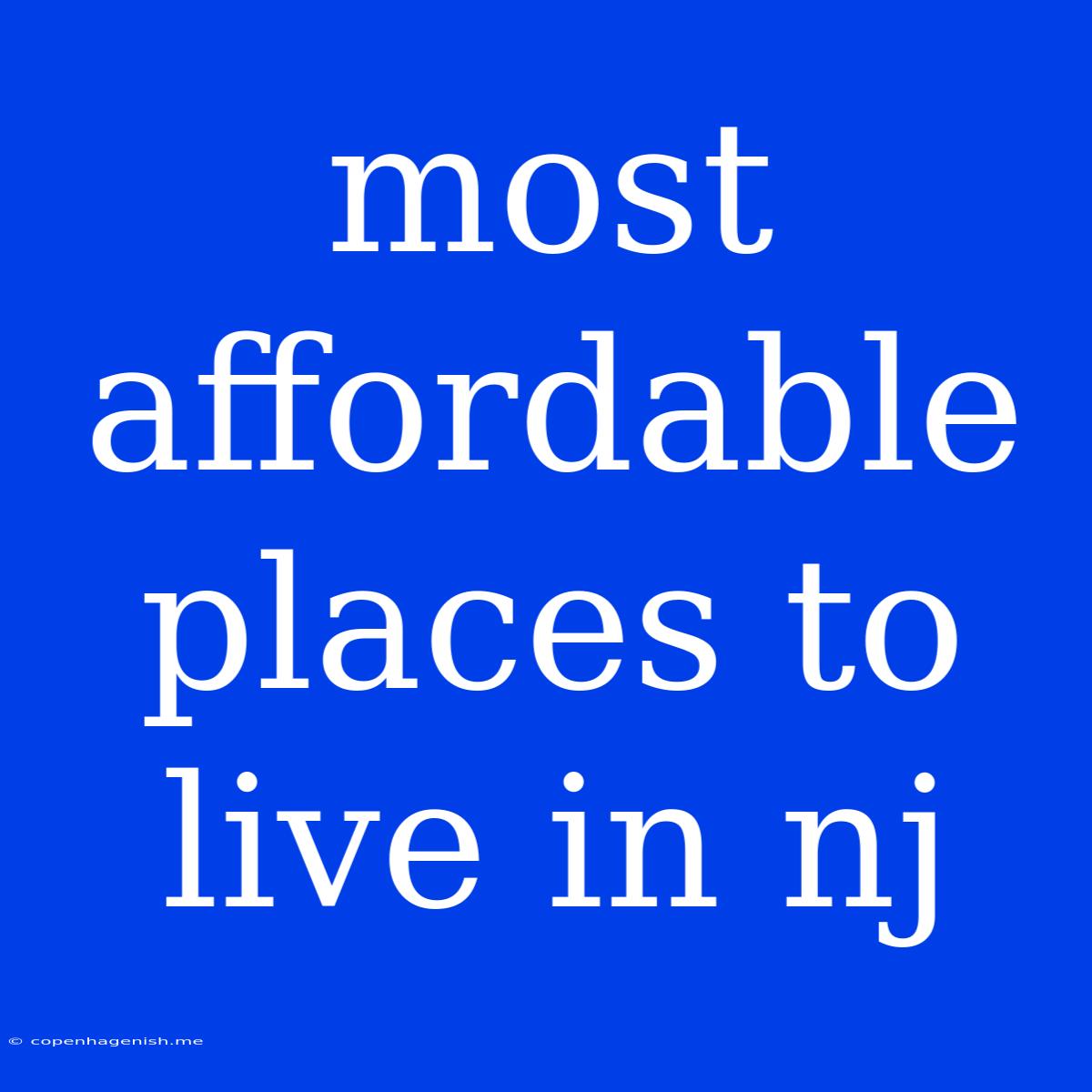 Most Affordable Places To Live In Nj