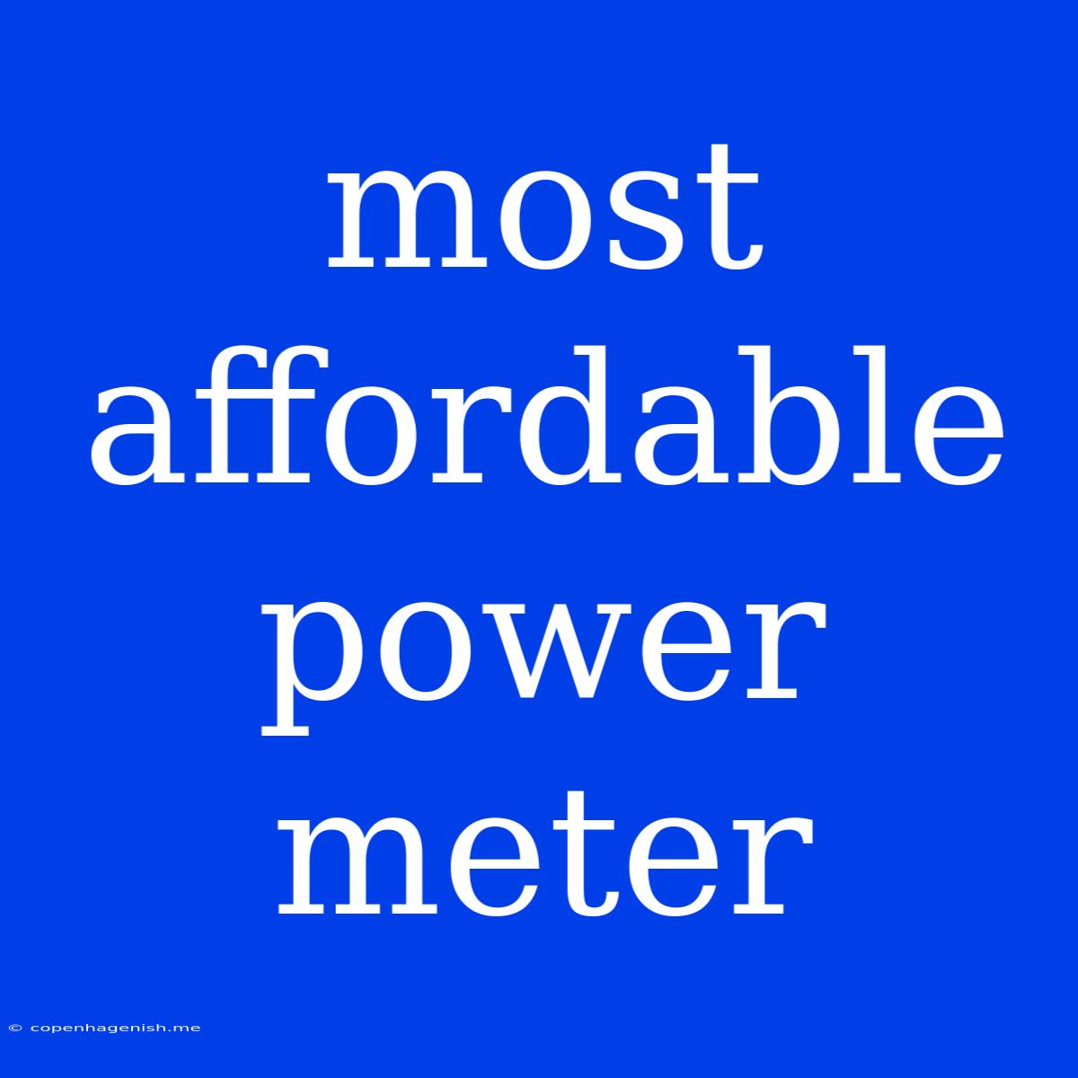 Most Affordable Power Meter