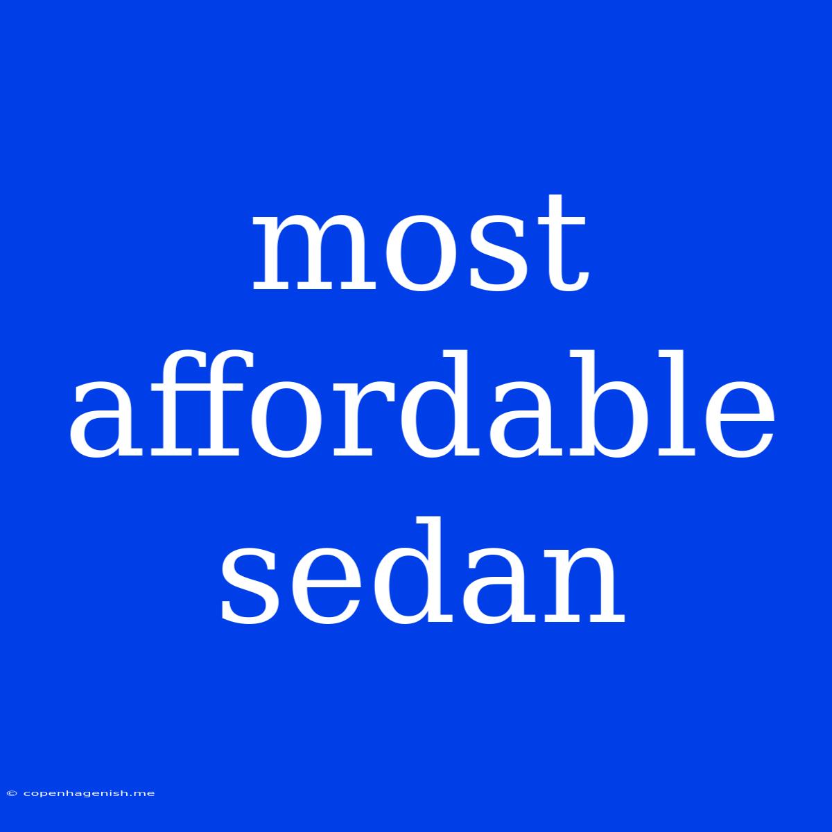 Most Affordable Sedan