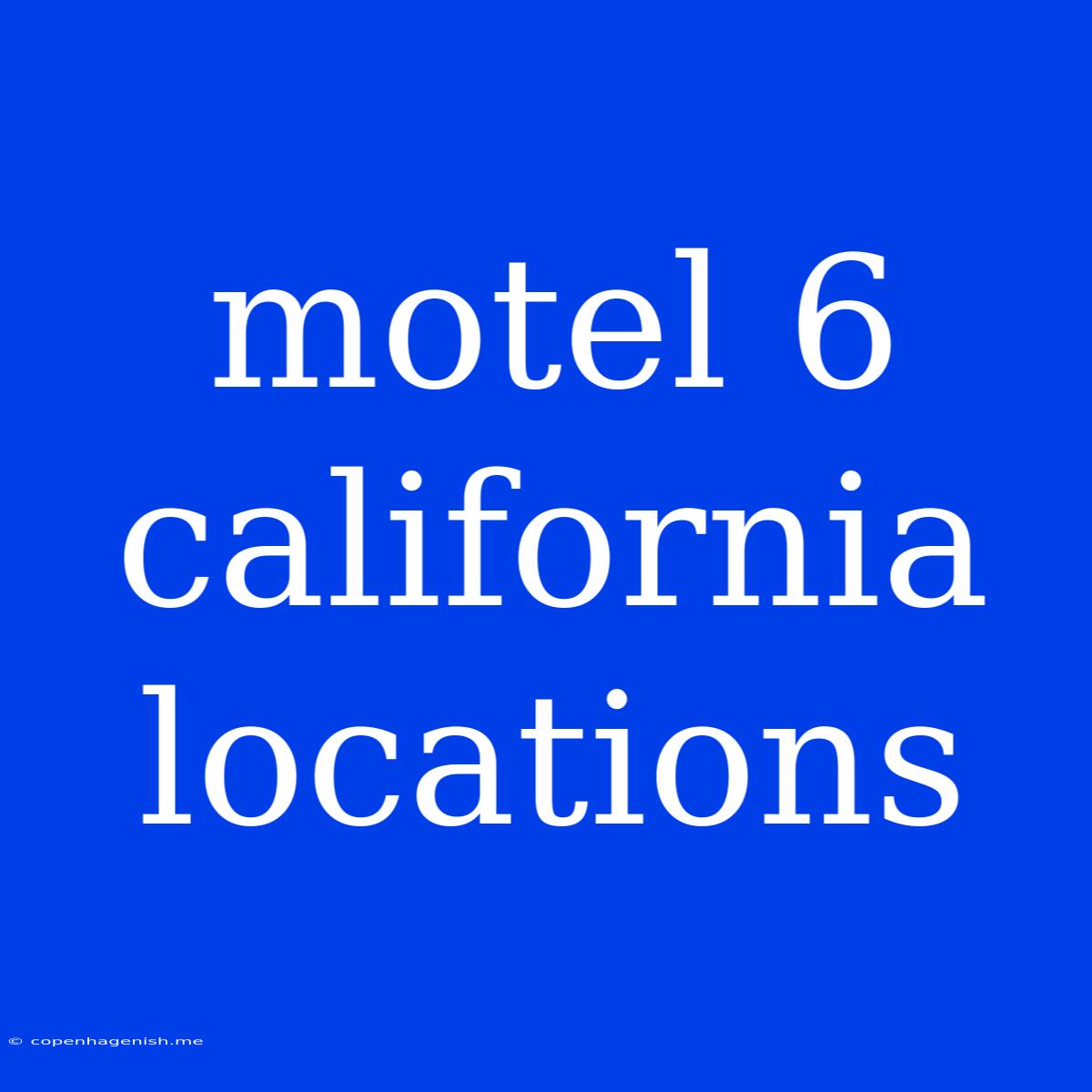 Motel 6 California Locations