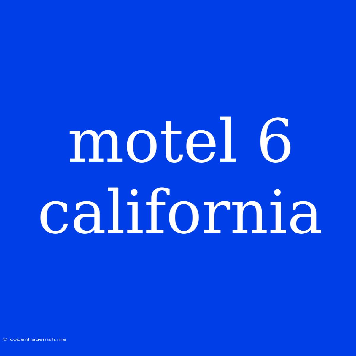 Motel 6 California