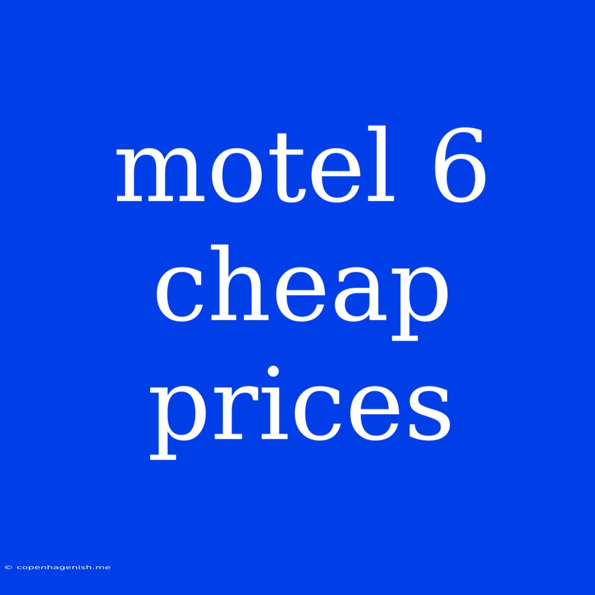 Motel 6 Cheap Prices