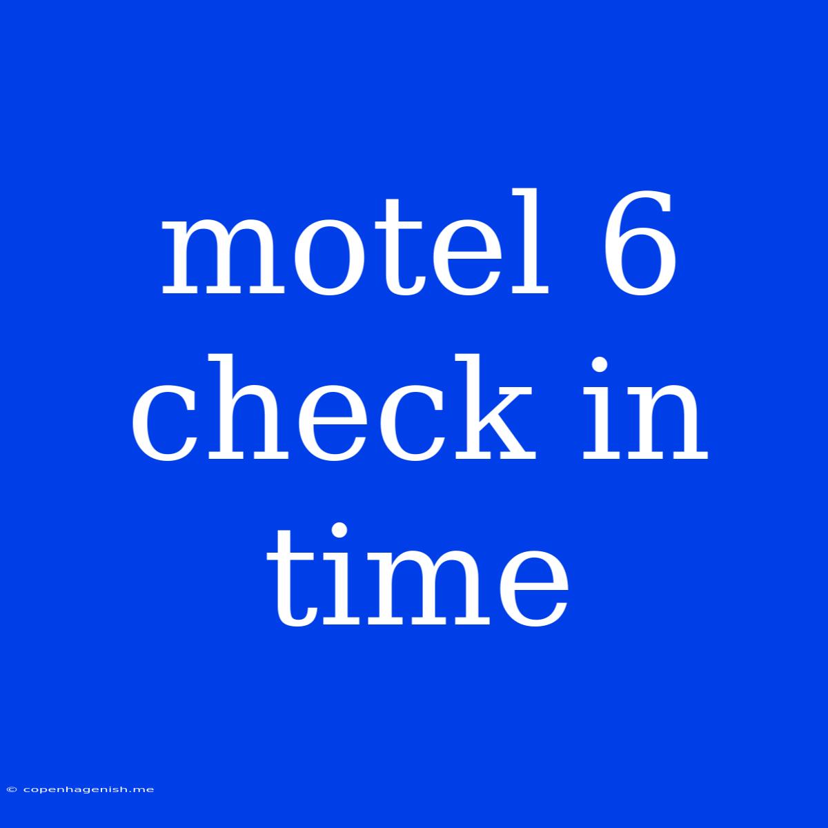 Motel 6 Check In Time