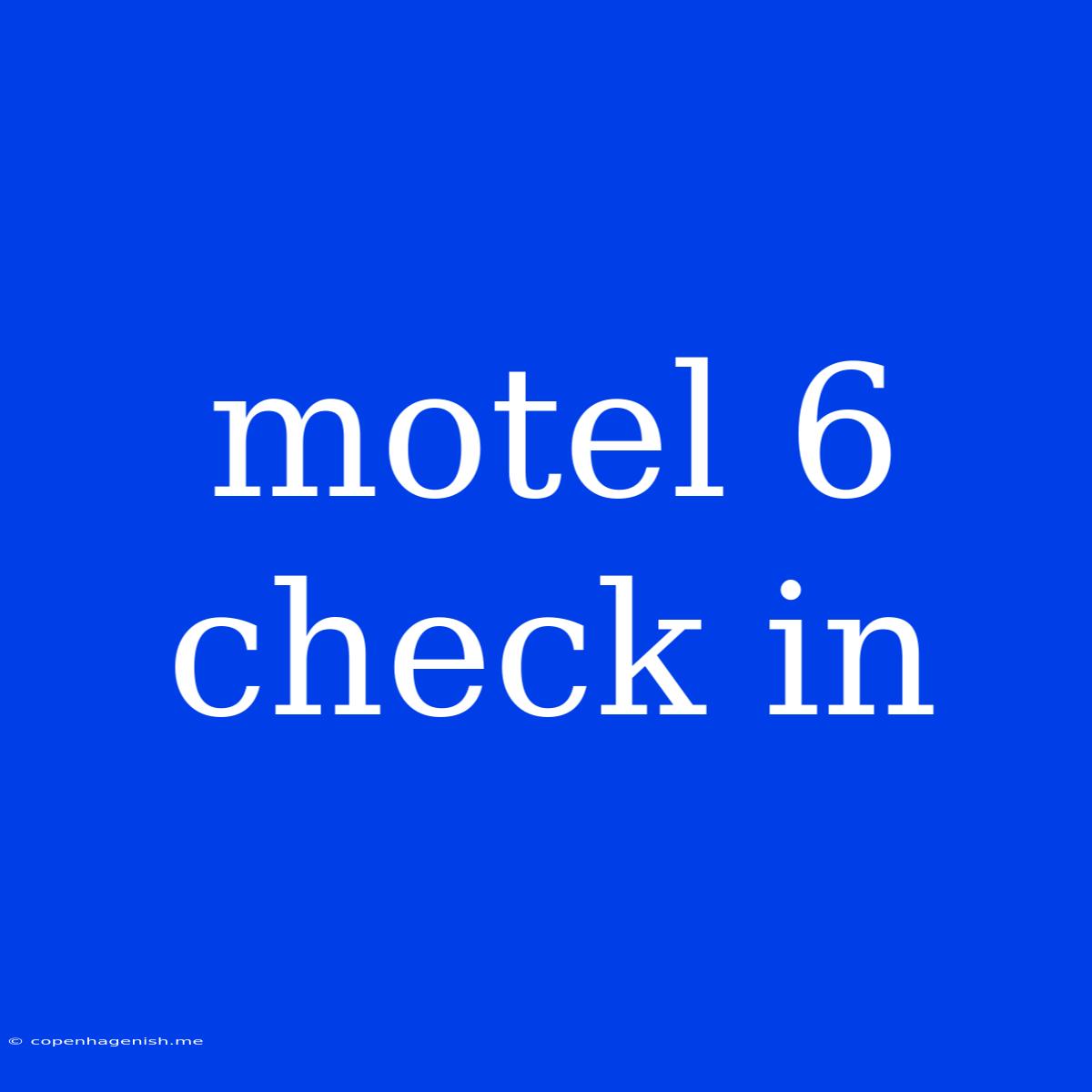 Motel 6 Check In