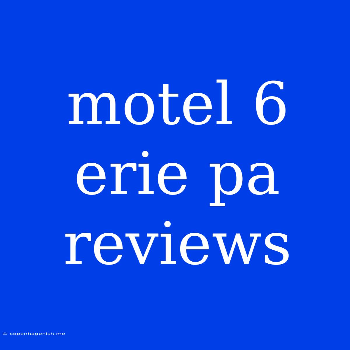 Motel 6 Erie Pa Reviews