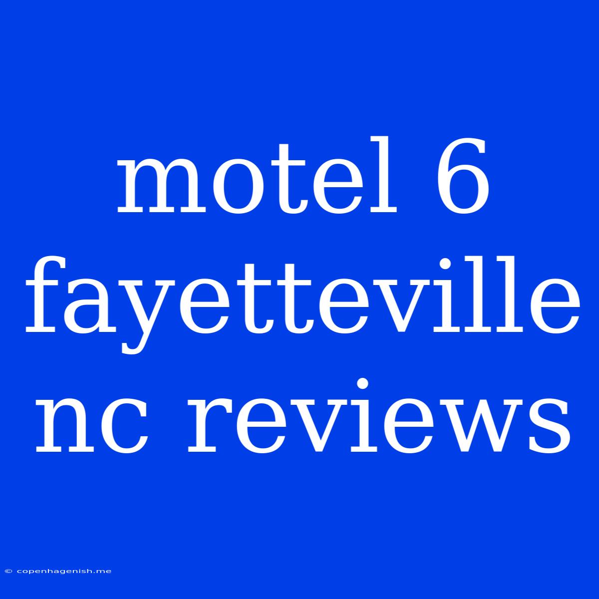 Motel 6 Fayetteville Nc Reviews