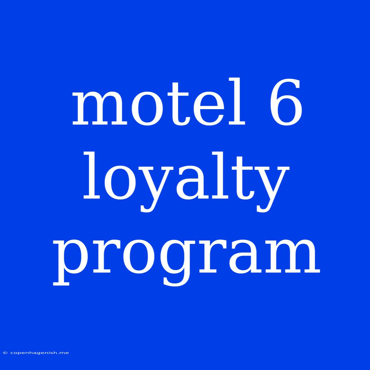 Motel 6 Loyalty Program