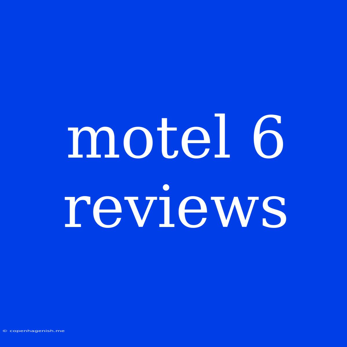 Motel 6 Reviews