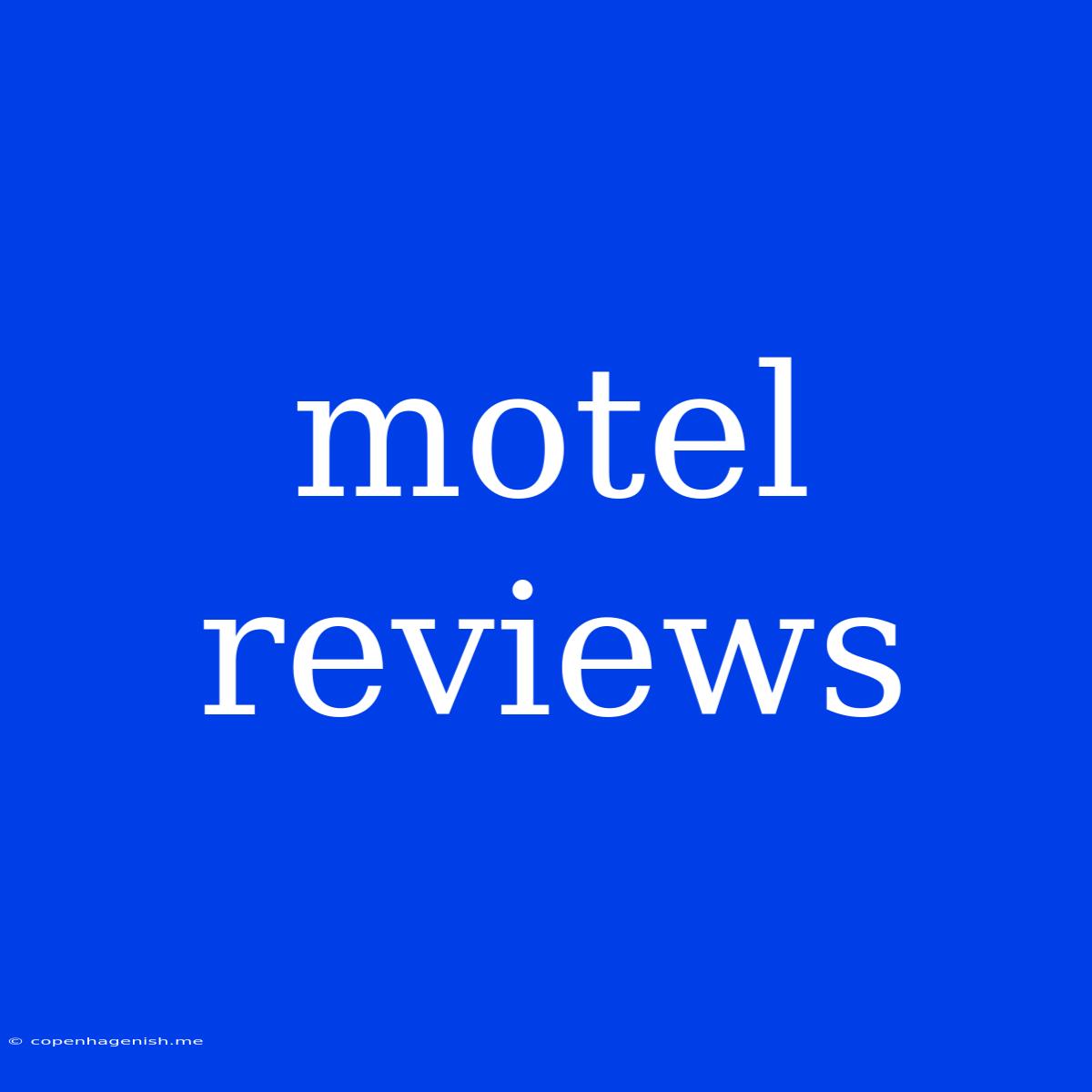 Motel Reviews