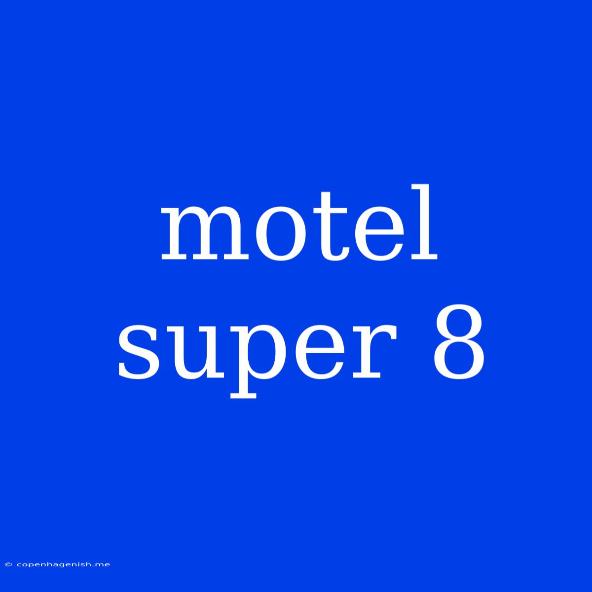 Motel Super 8