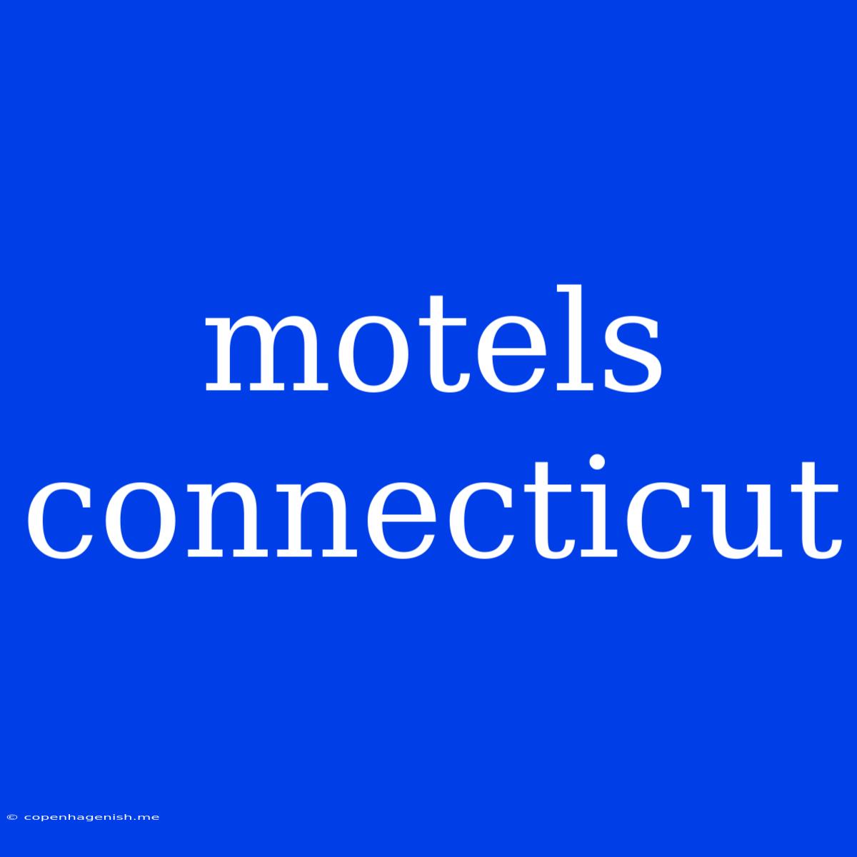 Motels Connecticut