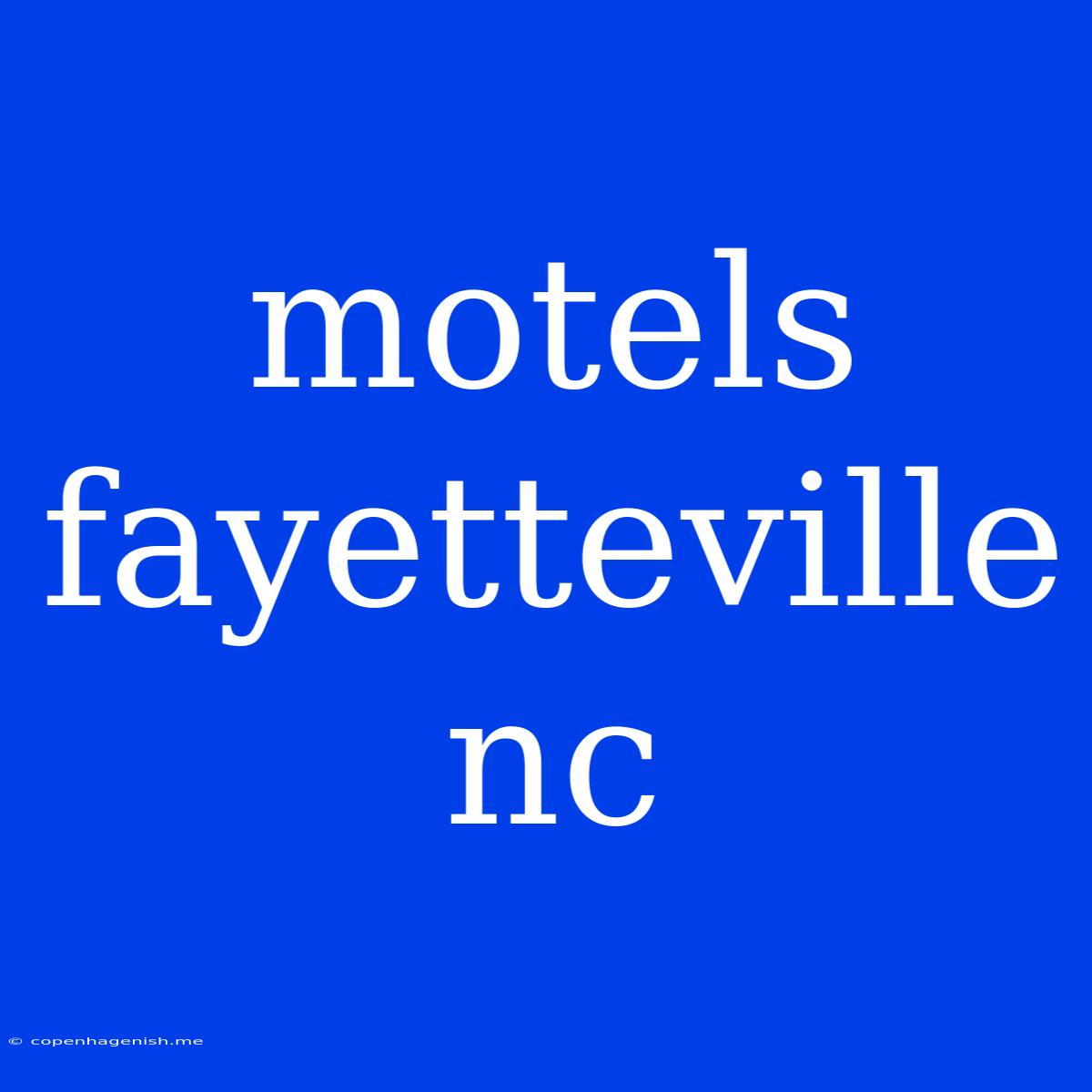 Motels Fayetteville Nc